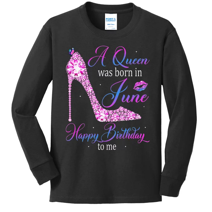 A Queen Was Born In June Happy Birthday To Me High Heel Kids Long Sleeve Shirt