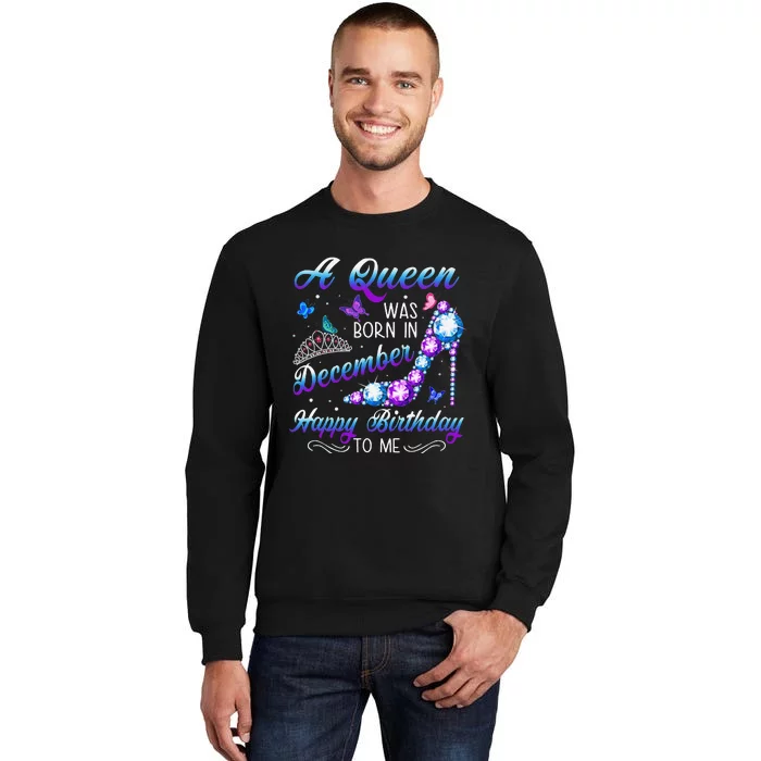 A queen was born in December Birthday Quote December Tall Sweatshirt