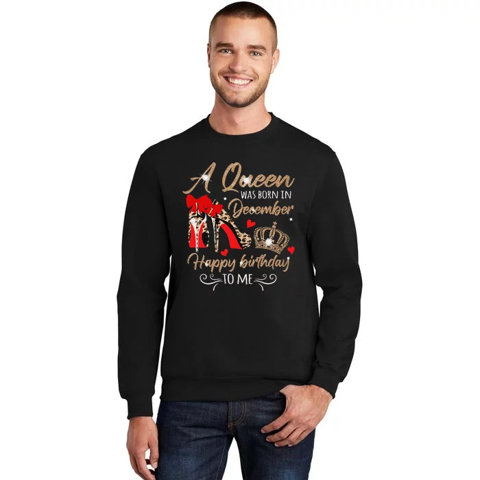 A Queen Was Born in December Birthday To Me Diamond Crown Tall Sweatshirt