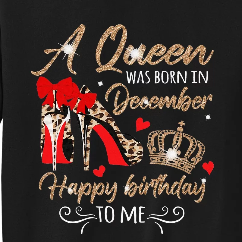 A Queen Was Born in December Birthday To Me Diamond Crown Tall Sweatshirt