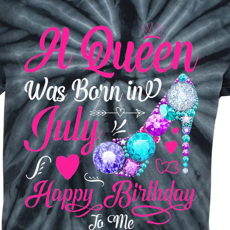 A Queen Was Born In July Happy Birthday To Me Kids Tie-Dye T-Shirt