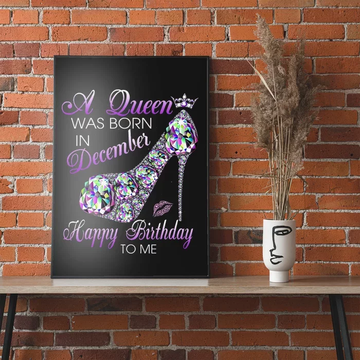 A Queen Was Born In December Diamond Happy Birthday To Me Poster