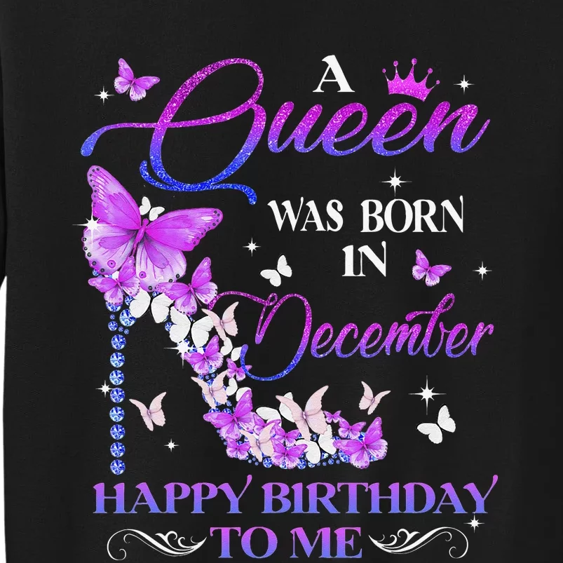 A Queen Was Born In December Happy Birthday To Me High Heel Sweatshirt