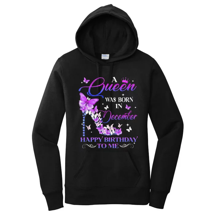 A Queen Was Born In December Happy Birthday To Me High Heel Women's Pullover Hoodie