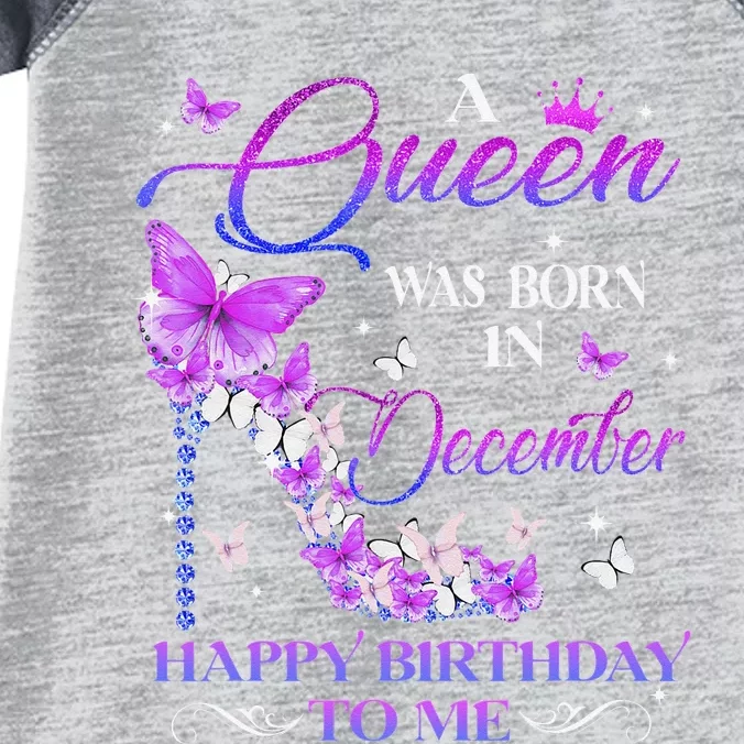 A Queen Was Born In December Happy Birthday To Me High Heel Infant Baby Jersey Bodysuit