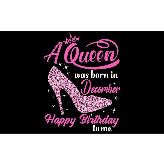 A Queen was Born In December Happy Birthday to me Bumper Sticker