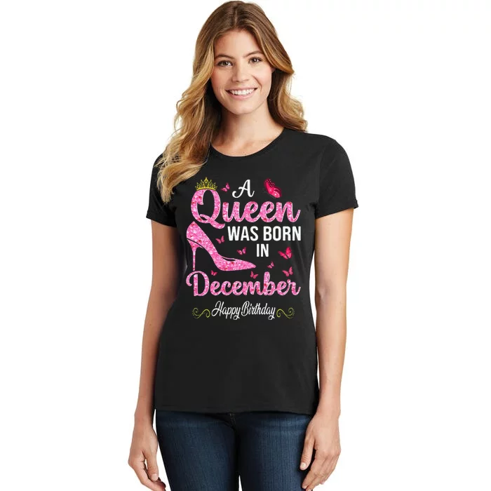 A Queen Was Born In December Happy Birthday Wo Women's T-Shirt