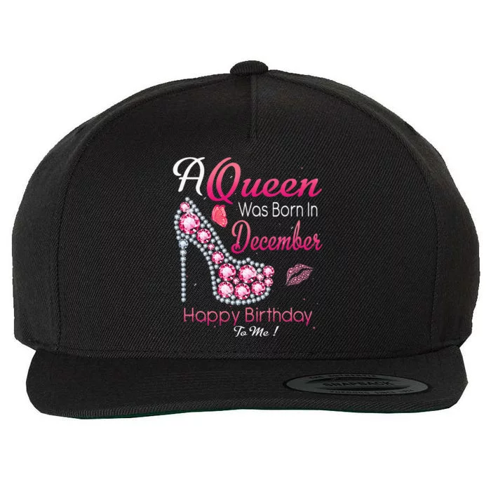 A Queen Was Born In December High Heel Birthday Gift Wool Snapback Cap