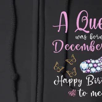 A Queen Was Born in December Wo Birthday Full Zip Hoodie