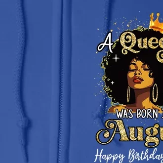 A Queen Was Born In August Black Birthday Afro Woman Full Zip Hoodie