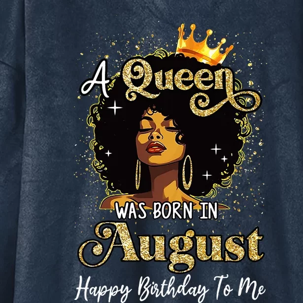 A Queen Was Born In August Black Birthday Afro Woman Hooded Wearable Blanket