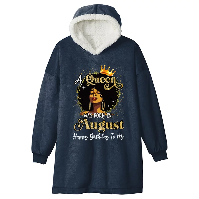 A Queen Was Born In August Black Birthday Afro Woman Hooded Wearable Blanket