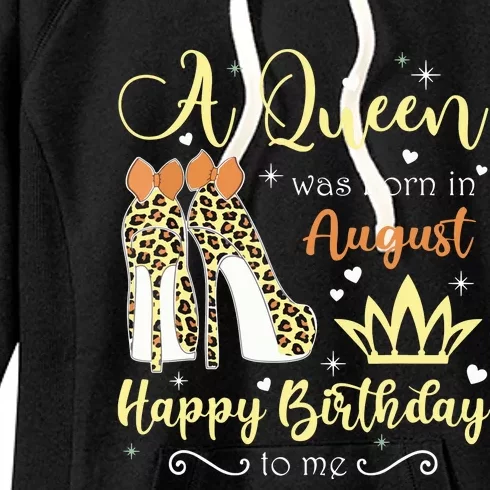 A Queen Was Born In August Birthday For Women Women's Fleece Hoodie