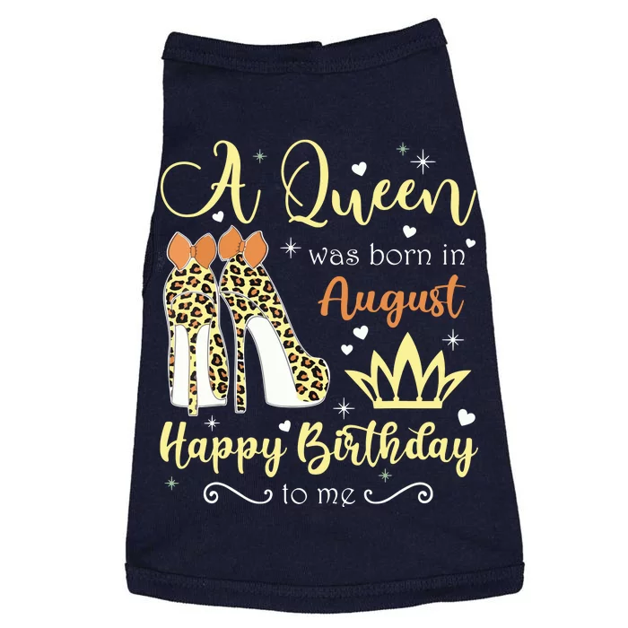 A Queen Was Born In August Birthday For Women Doggie Tank