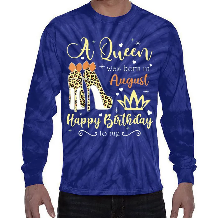 A Queen Was Born In August Birthday For Women Tie-Dye Long Sleeve Shirt