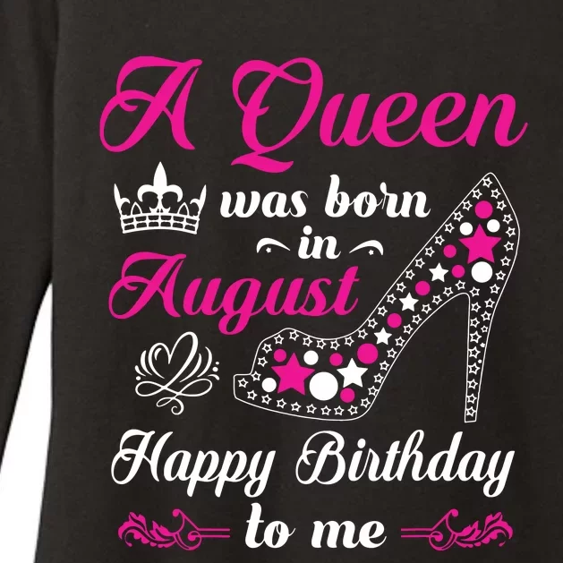 A Queen Was Born In August Birthday Shirts For Women Womens CVC Long Sleeve Shirt