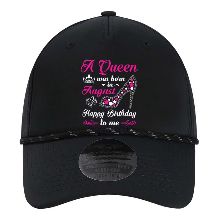 A Queen Was Born In August Birthday Shirts For Women Performance The Dyno Cap