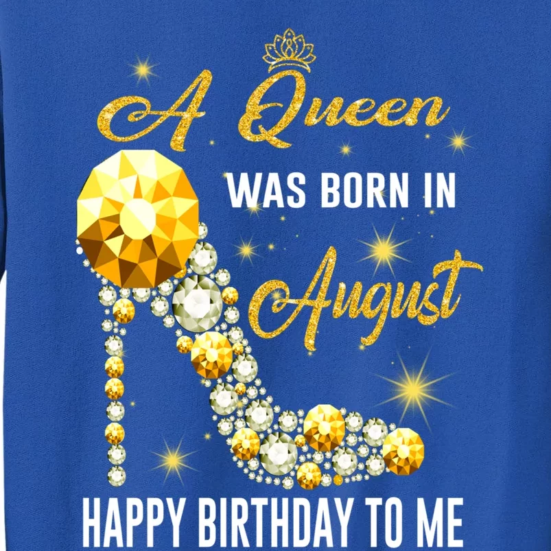 A Queen Was Born In August Happy Birthday To Me Diamond Gift Sweatshirt