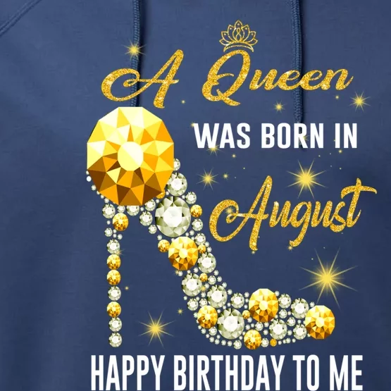 A Queen Was Born In August Happy Birthday To Me Diamond Gift Performance Fleece Hoodie