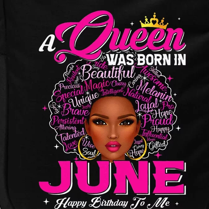 A Queen Was Born In June Black African Queen Birthday Impact Tech Backpack