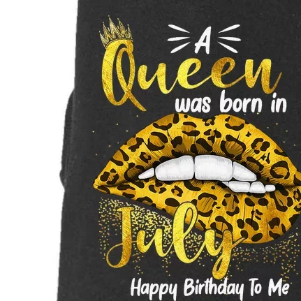 A Queen Was Born In July Happy Birthday To Me For Women Doggie 3-End Fleece Hoodie