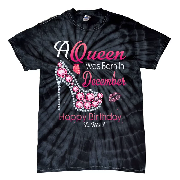 A Queen Was Born In December High Heel Birthday Gift Women Tie-Dye T-Shirt