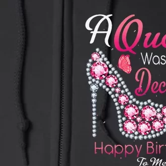 A Queen Was Born In December High Heel Birthday Gift Women Full Zip Hoodie