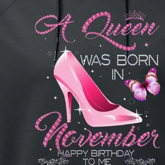 A Queen Was Born In November Happy Birthday To Me Women Gift Performance Fleece Hoodie