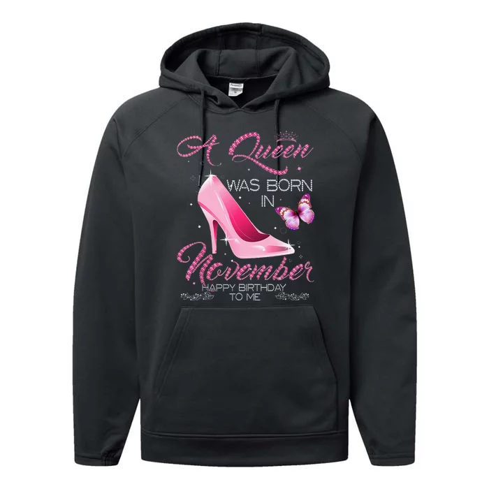 A Queen Was Born In November Happy Birthday To Me Women Gift Performance Fleece Hoodie