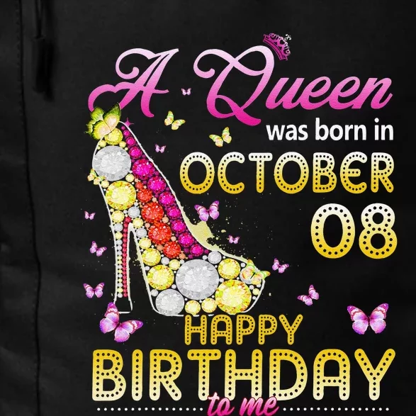 A Queen Was Born In October 8th Happy Birthday To Me 8 Cute Daily Commute Backpack