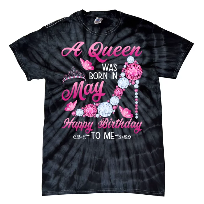 A Queen Was Born In May Birthday Costume For Women Tie-Dye T-Shirt