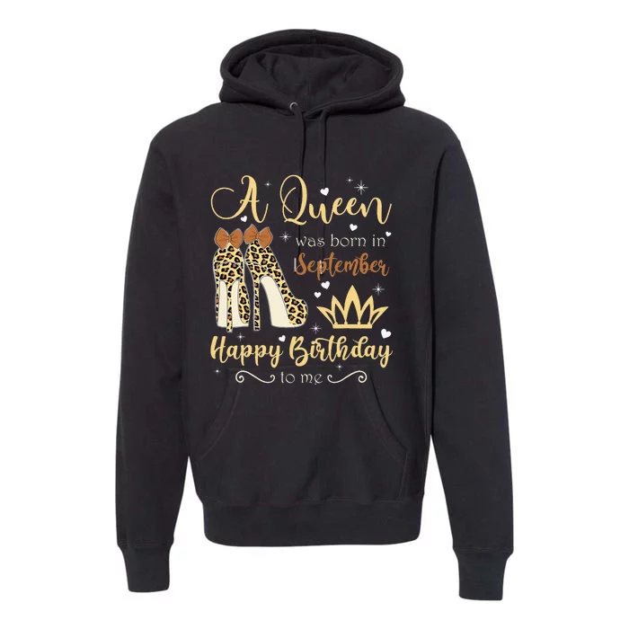 A Queen Was Born In September Birthday For Wo Leopard Premium Hoodie