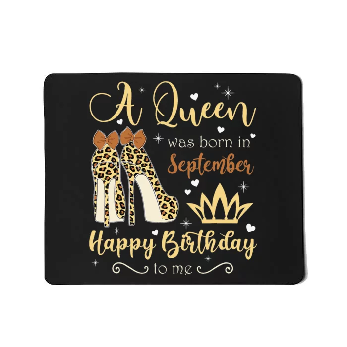 A Queen Was Born In September Birthday For Wo Leopard Mousepad