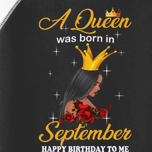 A Queen was Born In September Happy Birthday To Me Toddler Fine Jersey T-Shirt