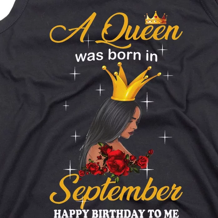 A Queen was Born In September Happy Birthday To Me Tank Top