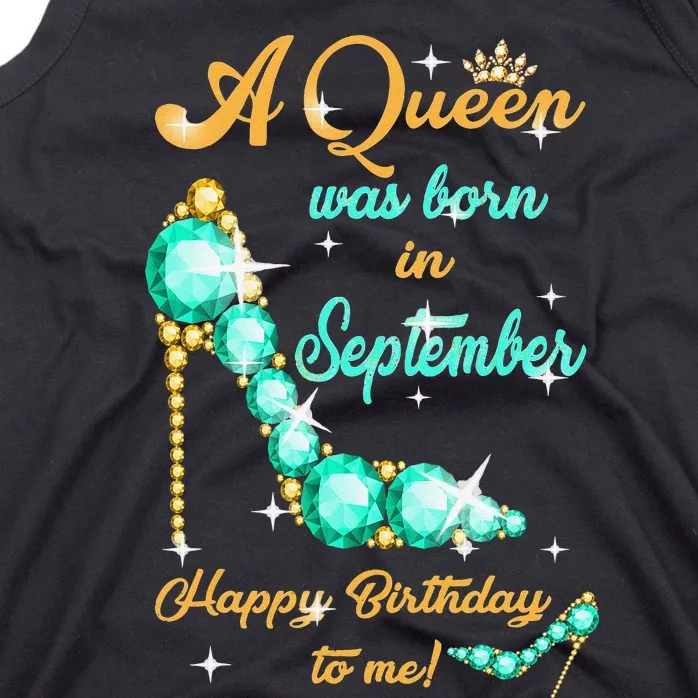 A Queen was Born In September Happy Birthday To Me Tank Top