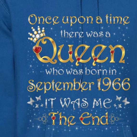 A Queen Was Born In September 1966 Funny Gift Premium Hoodie