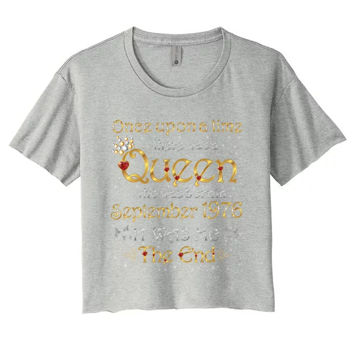 A Queen Was Born In September 1976 Gift Women's Crop Top Tee