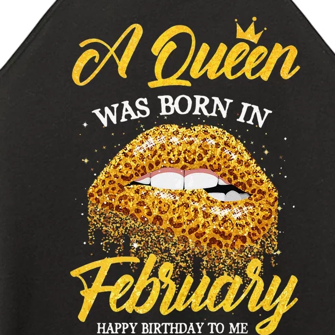 A Queen Was Born In February Happy Birthday To Me Lips Women’s Perfect Tri Rocker Tank