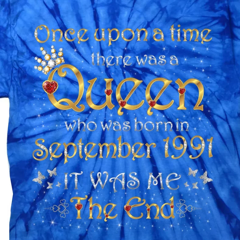 A Queen Was Born In September 1991 Gift Tie-Dye T-Shirt