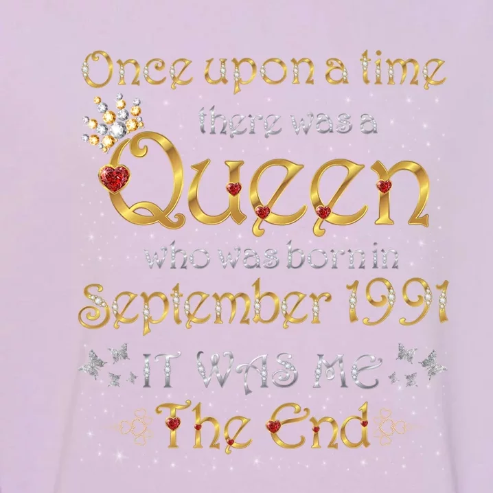 A Queen Was Born In September 1991 Gift Garment-Dyed Sweatshirt