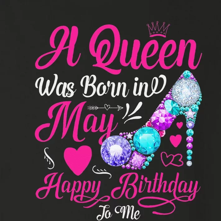 A Queen Was Born In May Happy Birthday To Me Toddler Long Sleeve Shirt