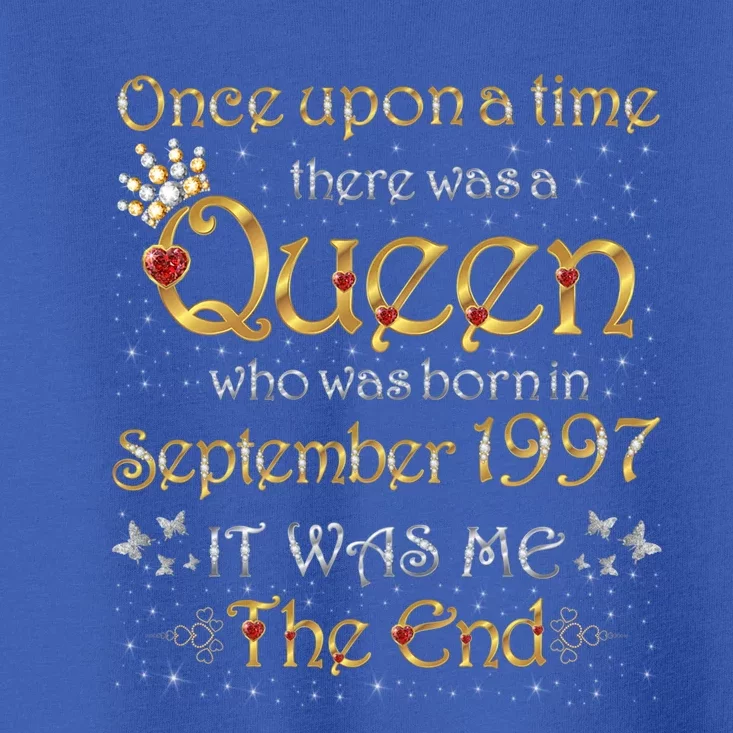 A Queen Was Born In September 1997 Funny Gift Toddler T-Shirt