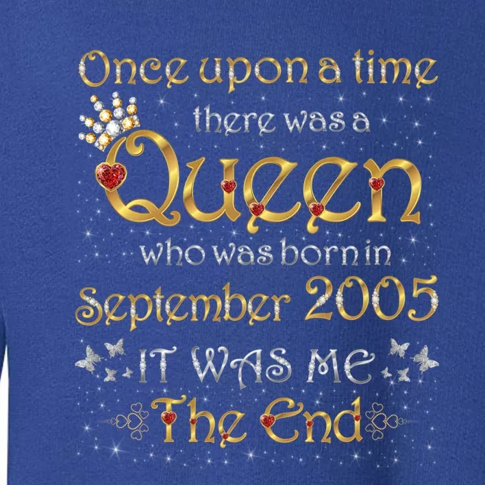 A Queen Was Born In September 2005 Funny Gift Toddler Sweatshirt