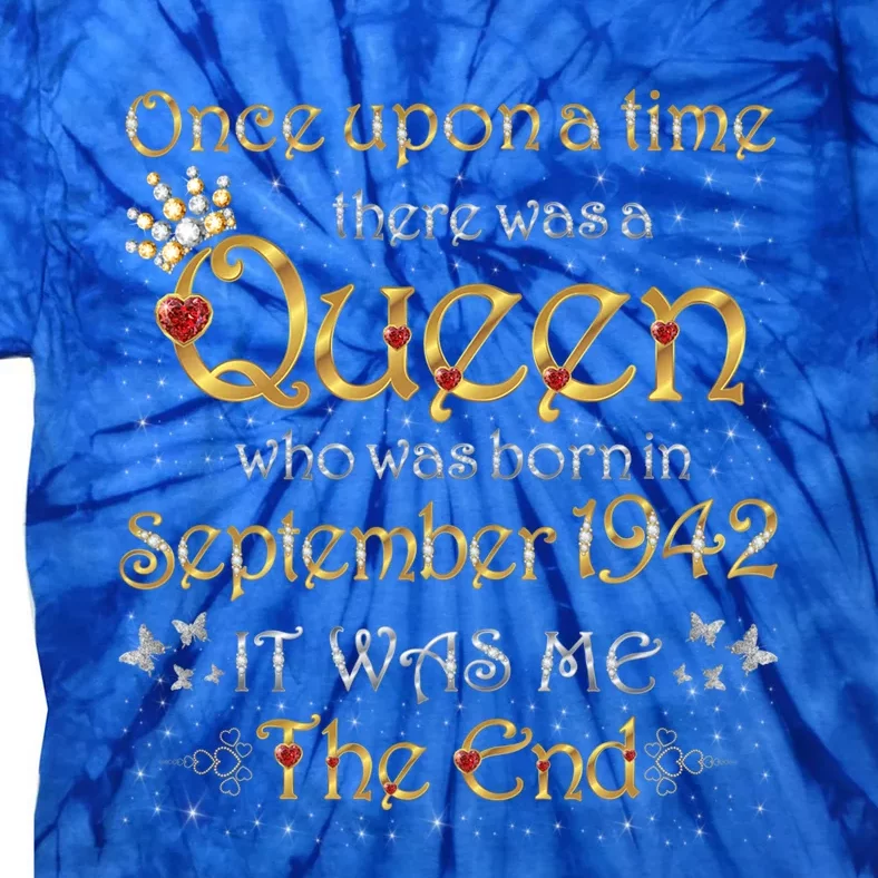 A Queen Was Born In September 1942 Cute Gift Tie-Dye T-Shirt