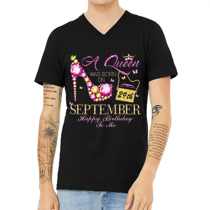 A Queen Was Born In September 29th Happy Birthday To Me 29 V-Neck T-Shirt