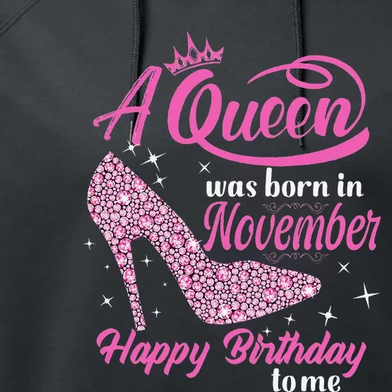 A Queen Was Born In November Gift Funny November Birthday Performance Fleece Hoodie