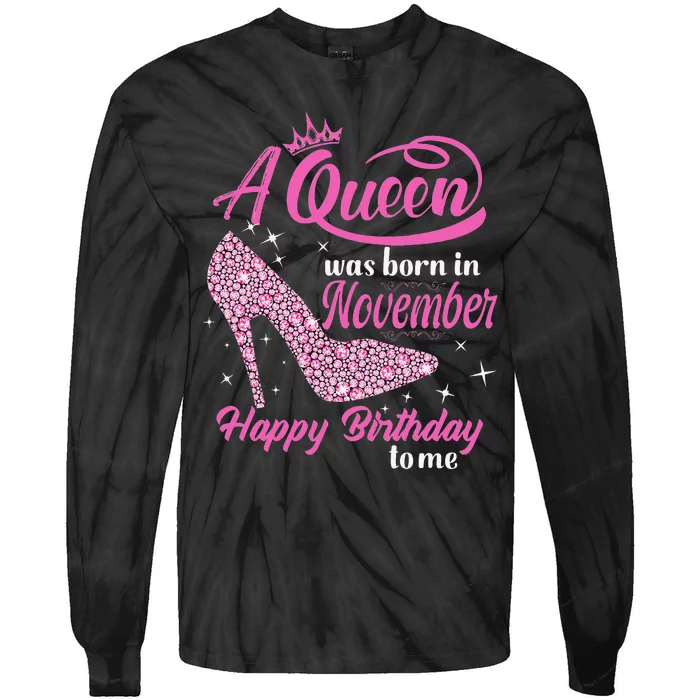 A Queen Was Born In November Gift Funny November Birthday Tie-Dye Long Sleeve Shirt