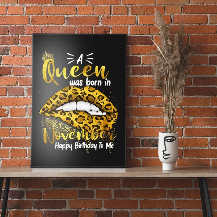 A Queen Was Born In November Happy Birthday To Me Poster