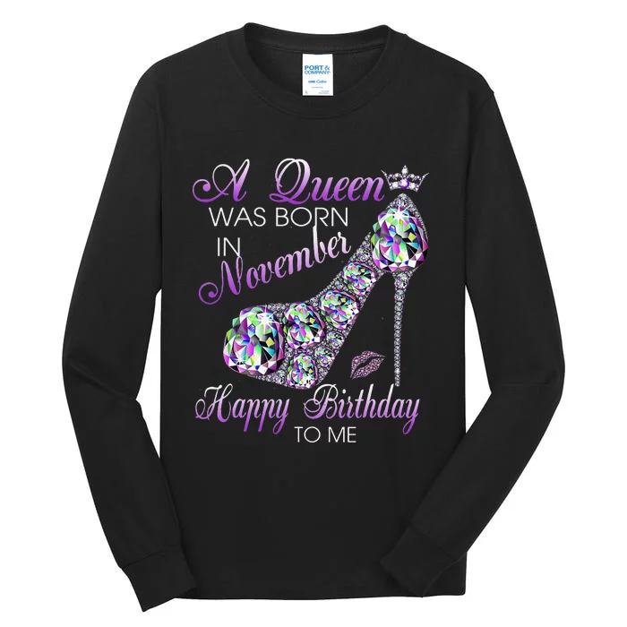 A Queen Was Born In November Happy Birthday To Me High Heel Tall Long Sleeve T-Shirt